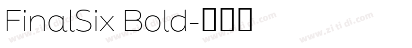 FinalSix Bold字体转换